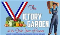 Brick Store Museum Victory Garden opening day