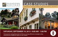 Pasadena Heritage Presents Case Studies: Energy Efficiency in Historic Homes Seminar