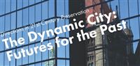 The Dynamic City: Futures for the Past