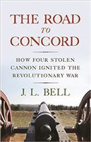 Author's Talk - The Road to Concord: How Four Stolen Cannon Ignited the Revolutionary War