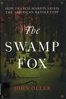 Author’s talk – The Swamp Fox: How Francis Marion Saved the American Revolution