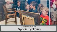 Stratford Hall Specialty Tours