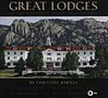 Great Lodges of the National Parks Volume 2