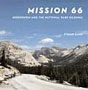 Mission 66: Modernism and the National Park Dilemma