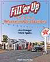 Fill 'er Up: The Glory Days of Wisconsin Gas Stations by James Draeger