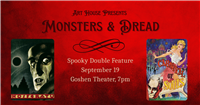 Art House Presents: Monsters & Dread – A Spooky Double Feature