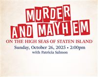 The National Lighthouse Museum, Staten Island NY presents "Murder and Mayhem" on the High Seas of St