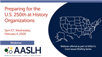 Preparing for the US 250th at History Organizations