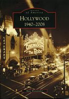 HOLLYWOOD HERITAGE PRESENTS HOLLYWOOD 1940-2008 with MARC WANAMAKER, AUTHOR, PRESERVATIONS