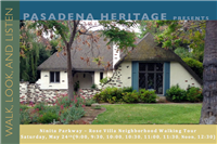 Pasadena Heritage Preservation Month Tours and Events: Ninita Parkway-Rose Villa Walking Tour