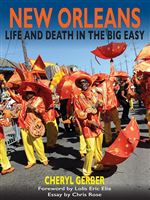 “New Orleans - Life and Death in the Big Easy” A Lecture By Cheryl Gerber