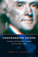 Author Lecture- "Confounding Father: Thomas Jefferson's Image in His Own Time