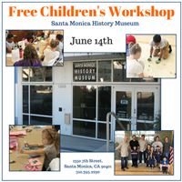 Free Children’s Workshop @ Santa Monica History Museum