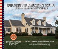 Preservation Durham 23rd Annual Home Tour: Building the American Dream