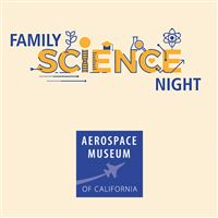 Family Science Night @ Aerospace Museum of California
