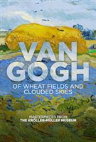 VAN GOGH: OF WHEAT FIELDS AND CLOUDED SKIES – ENCORE SCREENING