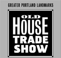 Greater Portland Landmarks Old House Trade Show