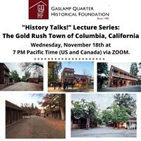 History Talks! The Gold Rush Town of Columbia California 