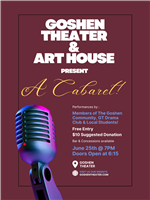 Goshen Theater & Art House Present: A Cabaret