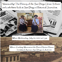 Newsworthy! The History of the SD Union Tribune & a whirlwind look at SD’s Historical Journalism 