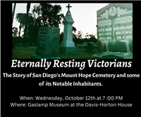 Eternally Resting Victorians, The Story of San Diego’s Mount Hope Cemetery and some of its Notable I