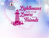 LIGHTHOUSES are for LOVERS and FRIENDS - Dinner and Entertainment at the National Lighthouse Museum,