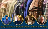 Spring Lecture Series: Opening Our Closets – Fashion & Textile History