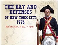 "The Bay and Defenses of New York City 1776" presented at the National Lightouse Museum, Staten Isla
