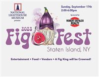 Fig Fest 2023 - September 17 @ 2:00 pm At the National Lighthouse Museum, Staten Island, NY