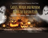 Ghosts, Murder and Mayhem Along the Hudson River - National Lighthouse Museum's Boat Tour