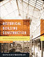 Historical Building Construction: Design, Materials, & Technology by Donald Friedman