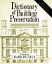 Dictionary of Building Preservation