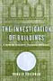 The Investigation of Buildings: A Guide for Architects, Engineers, and Owners