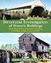 Structural Investigation of Historic Buildings: A Case Study Guide to Preservation Technology for Buildings, Bridges, Towers and Mills