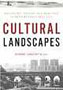 Cultural Landscapes: Balancing Nature and Heritage in Preservation Practice