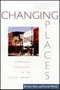 Changing Places: Rebuilding Community in the Age of Sprawl