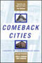 Comeback Cities: A Blueprint for Urban Neighborhood Revival