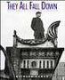 They All Fall Down: Richard Nickel's Struggle to Save America's Architecture