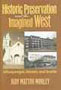 Historic Preservation and the Imagined West: Albuquerque, Denver, and Seattle