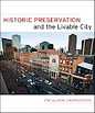 Historic Preservation and the Livable City by Eric Allison and Lauren Peters