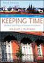 Keeping Time: The History and Theory of Preservation in America