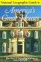 National Geographic Guide to America's Great Houses