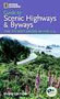 National Geographic Guide to Scenic Highways and Byways: The 275 Best Drives in the U.S.