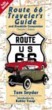 Route 66 : Traveler's Guide and Roadside Companion